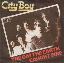 City Boy : The Day the Earth Caught Fire (Single)